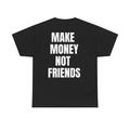 Make Money Not Friends | PRINT